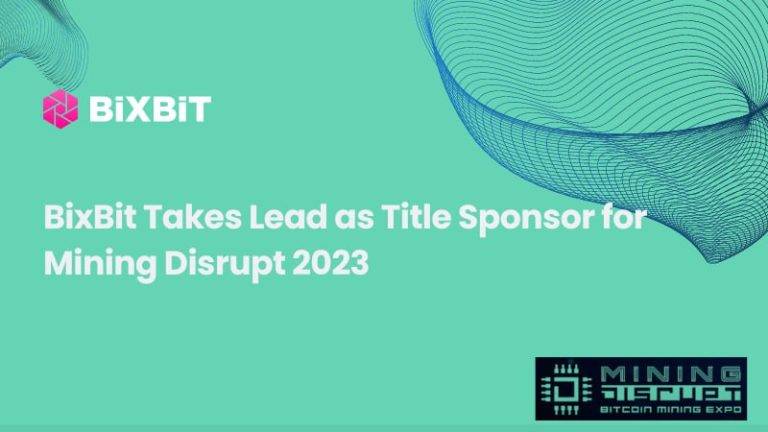 BixBit Takes Lead as Title Sponsor for Mining Disrupt 2023